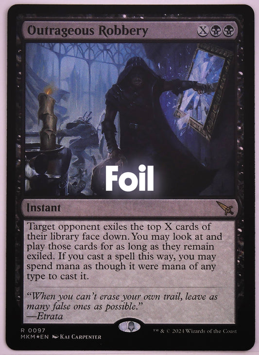 Outrageous Robbery MKM 97 foil finish MTG Theft card from DM Vault Co.