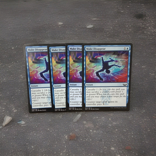 MTG SNC: X4 Make Disappear (Instant) Streets of New Capenna 49/281  Common