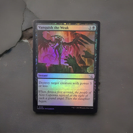 Vanquish the Weak MOM 129 Foil from March of the Machine.
